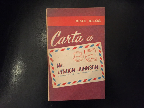 Carta A Mr. Lyndon Johnson Justo Ulloa