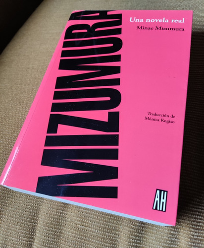 Una Novela Real, Por Minae Mizumura -adriana Hidalgo Editora
