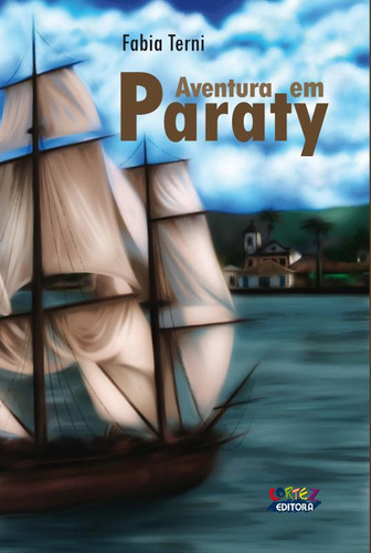 Aventura Em Paraty, De Fabia Terni. Editora Cortez Em Português