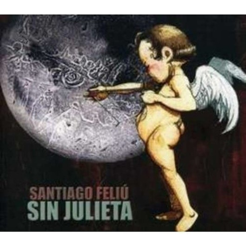 Santiago Feliú Sin Julieta Cd New Cerrado Original En Sto 