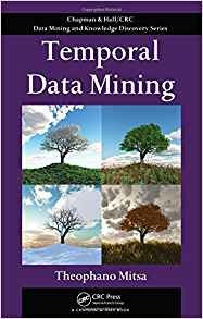 Temporal Data Mining (chapman  Y  Hallcrc Data Mining And Kn