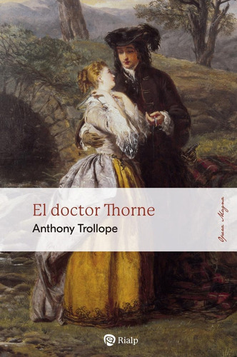 Libro: El Doctor Thorne. Trollope, Anthony. Rialp