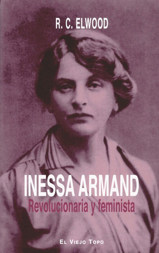 Libro Inessa Armand Revolucionaria Y Feminista