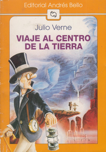 Viaje Al Centro De La Tierra Julio Verne Andrés Bello