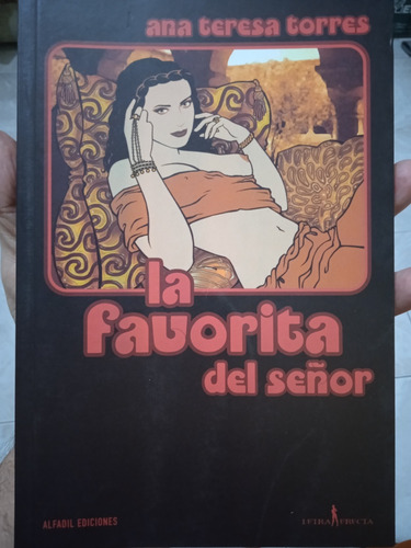La Favorita Del Señor (novela Erótica) / Ana Teresa Torres 