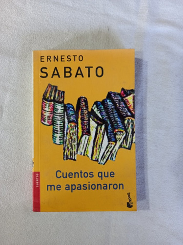 Cuentos Que Me Apasionaron - Ernesto Sabato