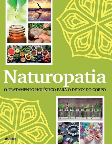 Naturopatia - Lafonte: O Tratamento Holistico Para O Detox Do Corpo, De A Escala. Editora Larousse Do Brasil Participacoes Ltda, Capa Mole, Edição 1 Em Português