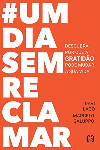 Libro Um Dia Sem Reclamar De Lago Davi Citadel