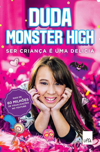 Ser Criança É Uma Delícia: Ser Criança É Uma Delícia, De Duda Monster High. Editora Leya Brasil, Capa Mole, Edição 1 Em Português
