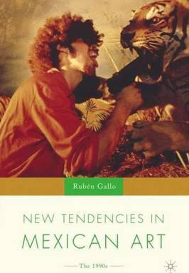 Libro New Tendencies In Mexican Art - Ruben Gallo