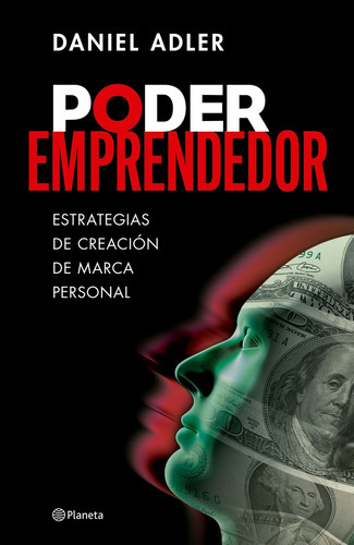 Poder Emprendedor, De Daniel Adler., Vol. Unico. Editorial Planeta, Tapa Blanda En Español