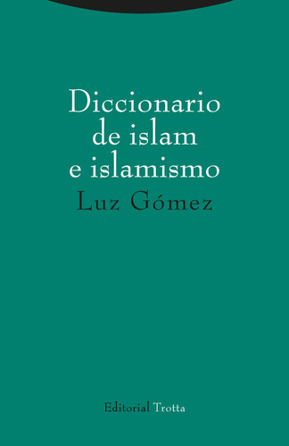 Libro Diccionario De Islam E Islamismo - Gã³mez, Luz