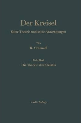 Der Kreisel : Seine Theorie Und Seine Anwendungen - Richa...