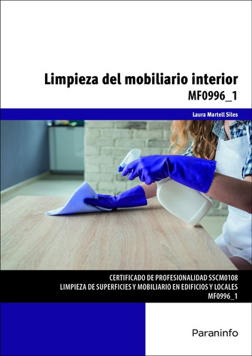 MF0996_1 - Limpieza del mobiliario interior, de LAURA MARTELL SILES. Editorial PARANINFO en español