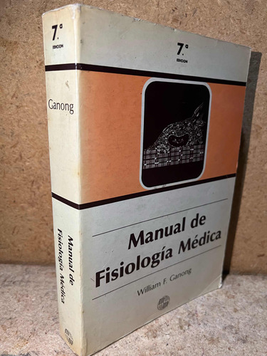 Manual De Fisiologia Medica, Ganong. 7a Edicion.
