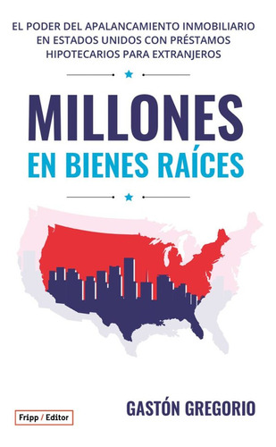 Millones En Bienes Raices - Gaston Gregorio