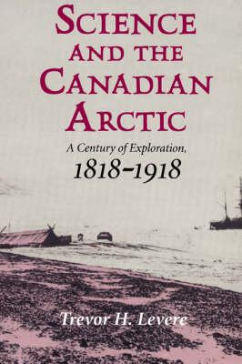 Libro Science And The Canadian Arctic - Trevor H. Levere