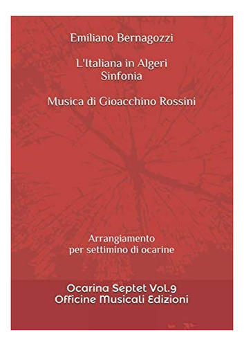 Libro: L Italiana In Algeri - Sinfonia: Arrangiamento Per Se