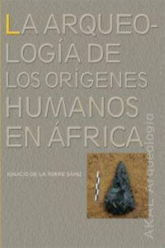Arqueologia De Los Origenes Humanos En Africa, La / Torre Sa