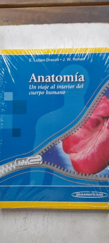 Anatomía Un Viaje Al Interior Del Cuerpo Humano Panamericana