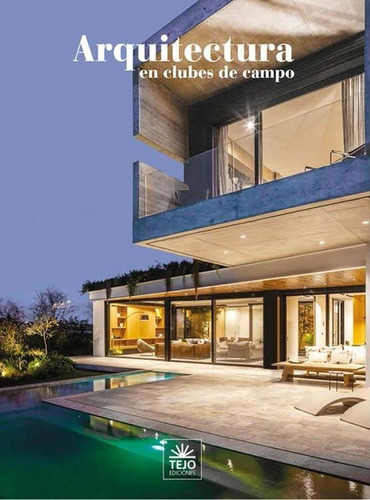 Libro Arquitectura En Clubes De Campo  2022 De Tejo