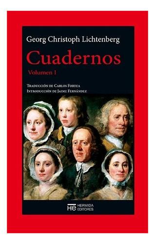 Cuadernos Volumen I, de Georg Christoph Lichtenberg. Editorial HERMIDA, edición 1 en español