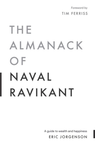 Libro: The Almanack Of Naval Ravikant Tapa Blanda, En Ingles