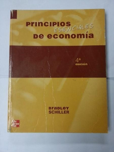 Principios Esenciales De Economia - 4ª Bradley Schiller Usad