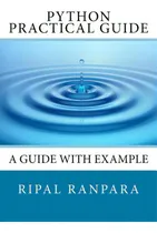 Comprar Python Practical Guide: A Guide With Example, De Ranpara Rdr, Ripal D.., Vol. 1. Editorial Createspace, Tapa Blanda En Inglés