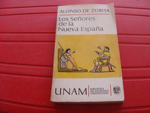 Libro Los Señores De La Nueva España , Alonso De Zorita , 19