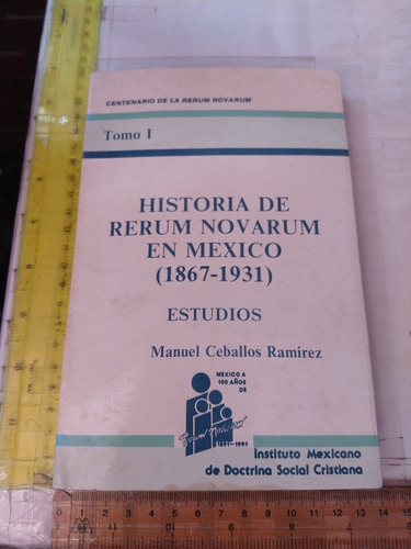 Historia De Rerum Novarum En México Tomo I Imdosoc