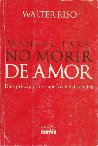 Libro Fisico Manual Para No Morir De Amor Walter Riso