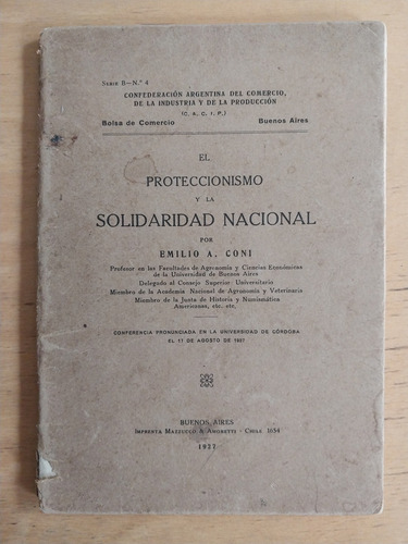 El Proteccionismo Y La Solidaridad Nacional- Coni, Emilio A.