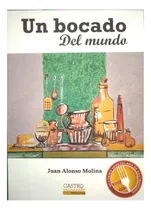 Comprar Un Bocado Del Mundo Gastronomía Y Cocina Larense Juan Molina