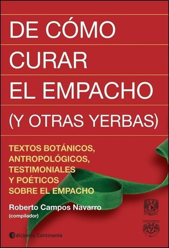 De Como Curar El Empacho Y Otras Yerbas. Textos Botanicos, A
