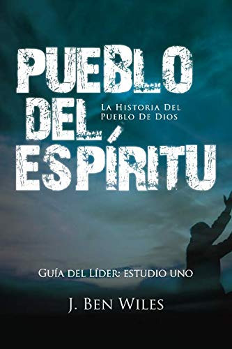 Pueblo Del Espiritu: La Historia Del Pueblo De Dios Guia Del