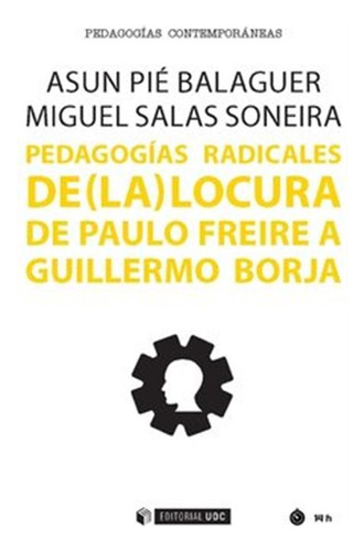 Pedagogias Radicales De (la) Locura - Pie Balaguer, Asun/sal