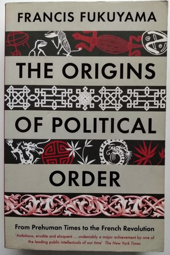 The Origins Of Political Order Francis Fukuyama