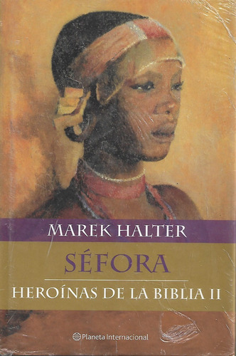 Sefora Marek Halter Heroinas De La Biblia 