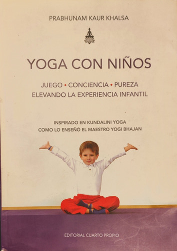 Libro: Yoga Con Niños - Juego, Consciencia, Pureza-