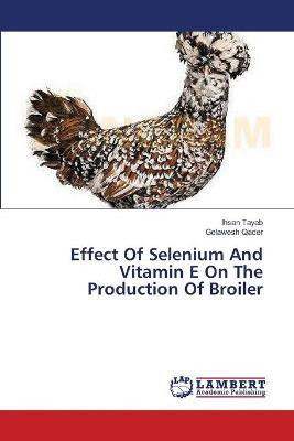 Libro Effect Of Selenium And Vitamin E On The Production ...