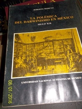 La Polémica Del Darwinismo En México Siglo Xix - Moren   