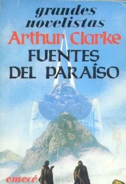 Arthur C. Clarke: Fuentes Del Paraíso