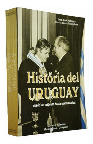 Historia Del Uruguay Desde Origenes Hasta Hoy - J. J Arteaga