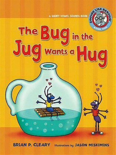 The Bug In A Jug Wants A Hug, De Brian Cleary. Editorial Lerner Publishing Group, Tapa Blanda En Inglés
