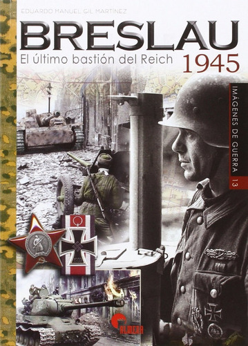 Breslau 1945 - Gil Martinez, Eduardo Manuel