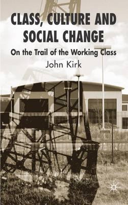 Libro Class, Culture And Social Change : On The Trail Of ...
