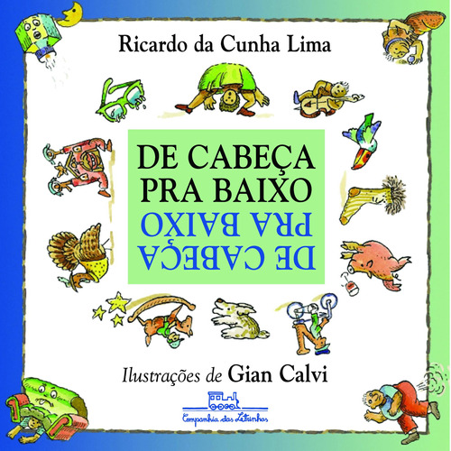 De cabeça pra baixo, de Lima, Ricardo da Cunha. Editora Schwarcz SA, capa mole em português, 2000