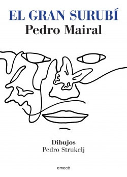 Gran Surubí, El - Pedro Mairal