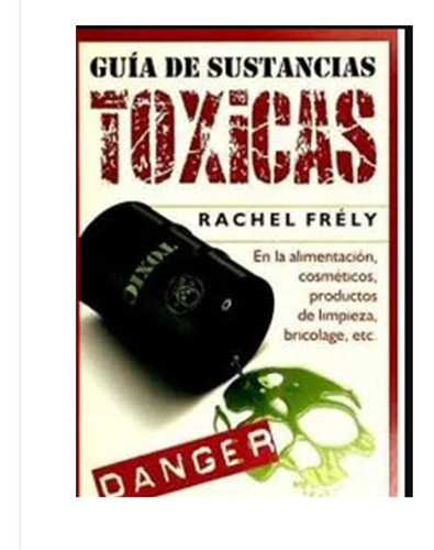 Guía De Sustancias Toxicas, De Rachel Frély. Editorial Sirio, Tapa Blanda En Español